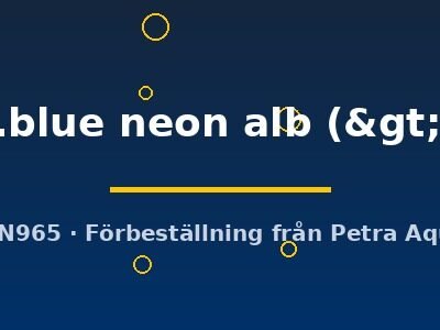 nigrip.blue neon alb (> 5 cm)