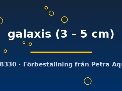 galaxis (3 - 5 cm)