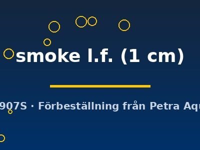 smoke l.f. (1 cm)