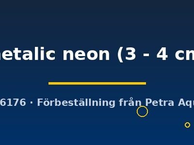 metalic neon (3 - 4 cm)