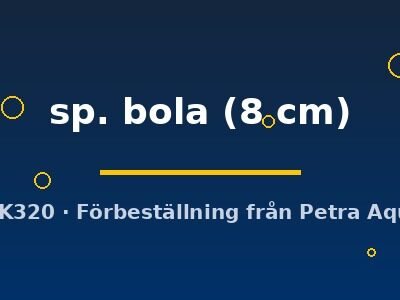 sp. bola (8 cm)