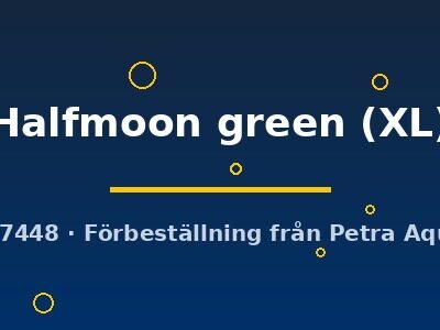 Halfmoon green (XL)