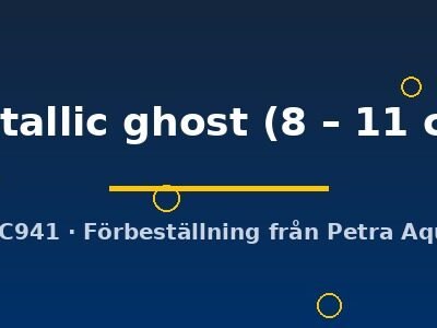 metallic ghost (8 – 11 cm)