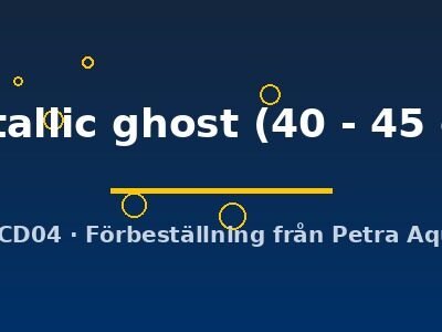 metallic ghost (40 - 45 cm)