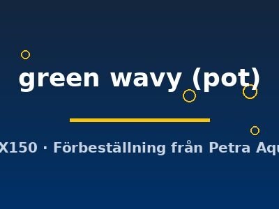 green wavy (pot)