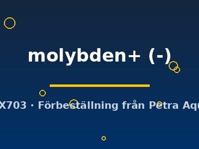 molybden+ (-)