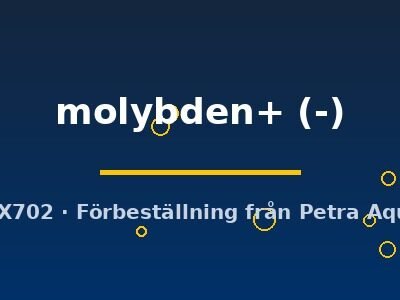 molybden+ (-)