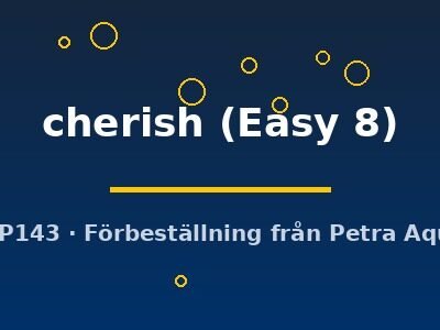cherish (Easy 8)