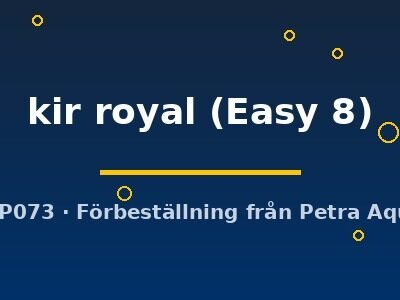 kir royal (Easy 8)