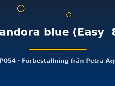 pandora blue (Easy  8)